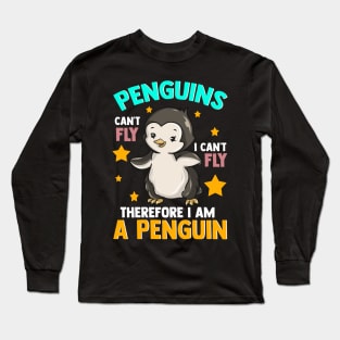 Cute Penguins Can't Fly I Can't Fly I Am A Penguin Long Sleeve T-Shirt